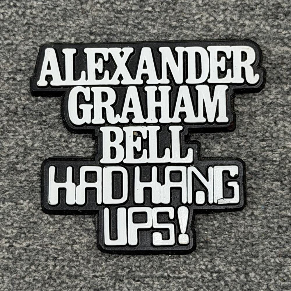 Vintage Alexander Graham Bell Had Hang Ups Rubber Fridge Magnet History Joke Pun